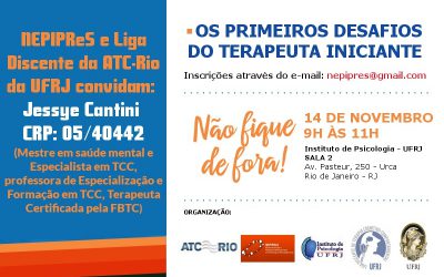 NEPIPReS e Liga Discente da ATC-Rio da UFRJ convidam: Os primeiro desafios do terapeuta iniciante