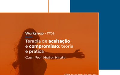 Workshop | Terapia De Aceitação e Compromisso: Compreensão Teórica e Prática